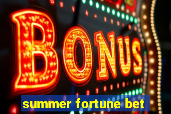 summer fortune bet